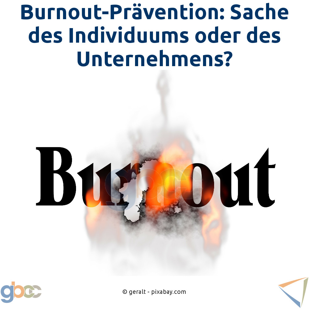 Burnout-Prävention: Sache des Individuums oder des Unternehmens?