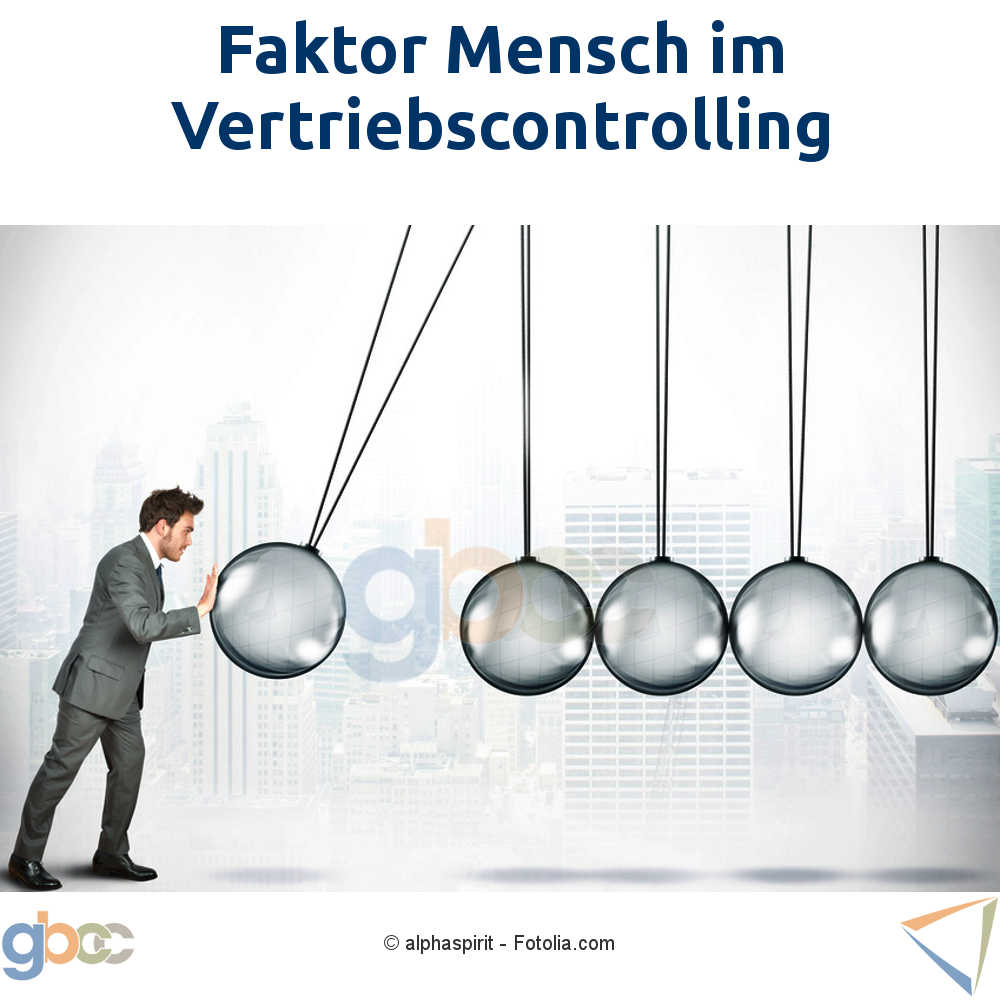 Faktor Mensch im Vertriebscontrolling
