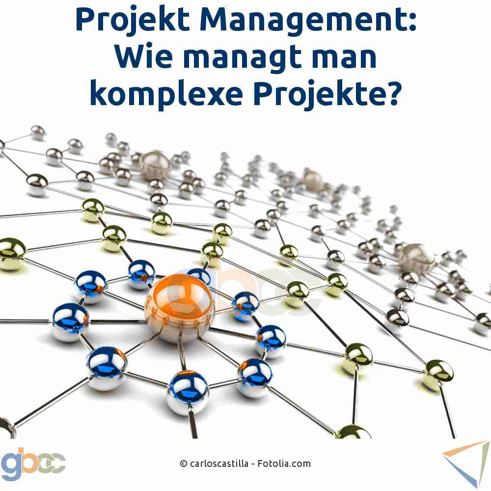 Projekt Management: Wie managt man komplexe Projekte?