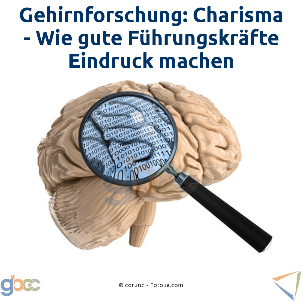 Gehirnforschung: Charisma - Wie gute Führungskräfte Eindruck machen