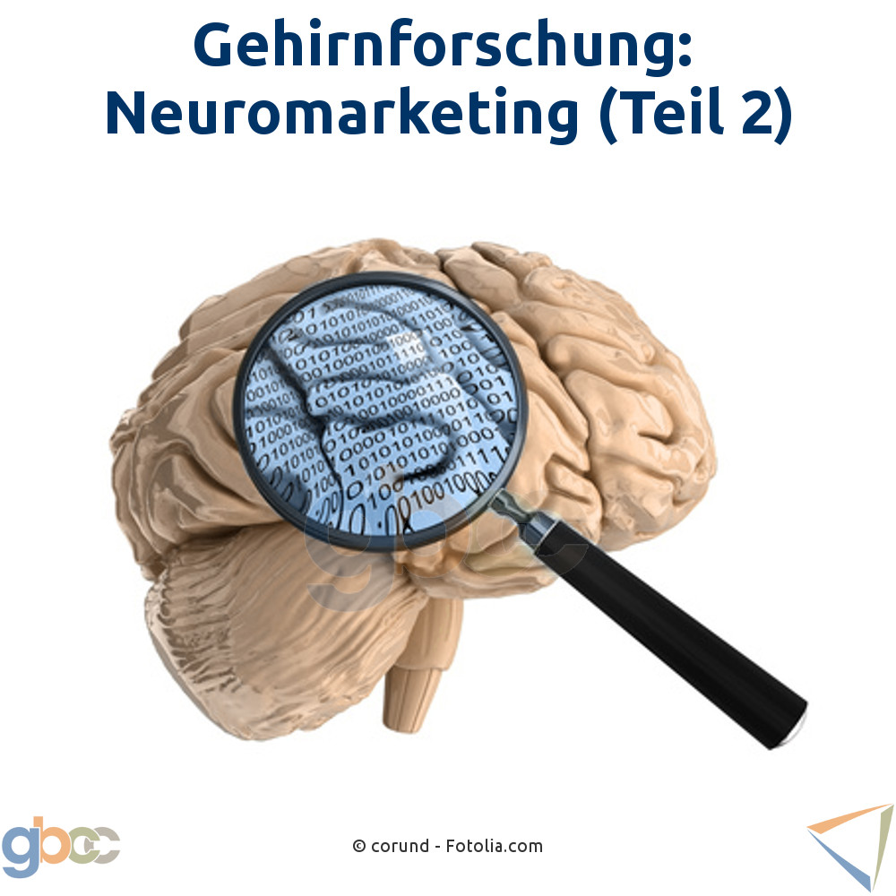 Gehirnforschung: Neuromarketing (Teil 2)
