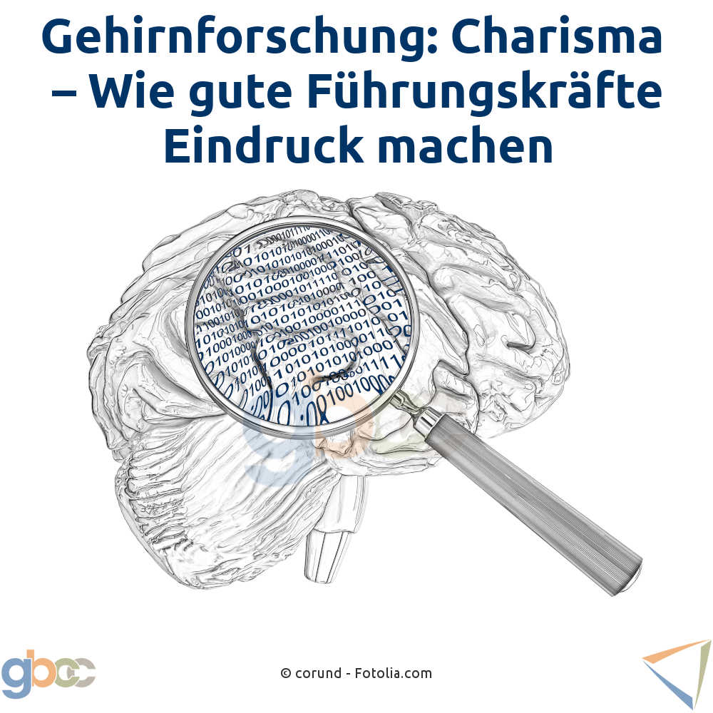 Gehirnforschung: Charisma - Wie gute Führungskräfte Eindruck machen