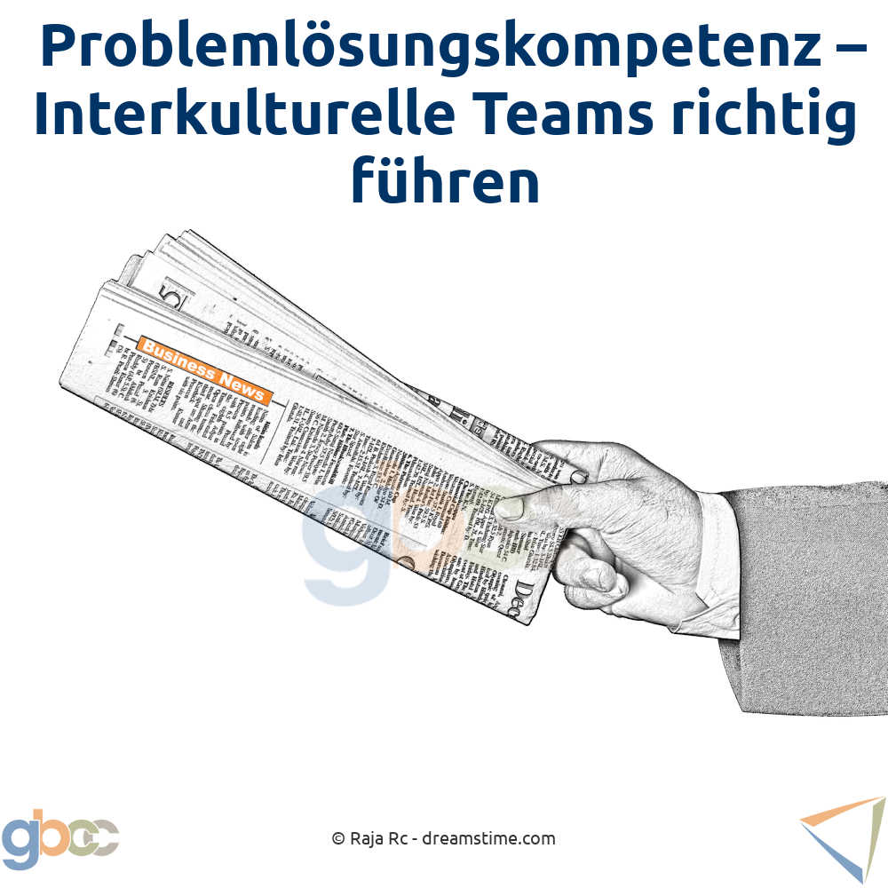 Problemlösungskompetenz – Interkulturelle Teams richtig führen
