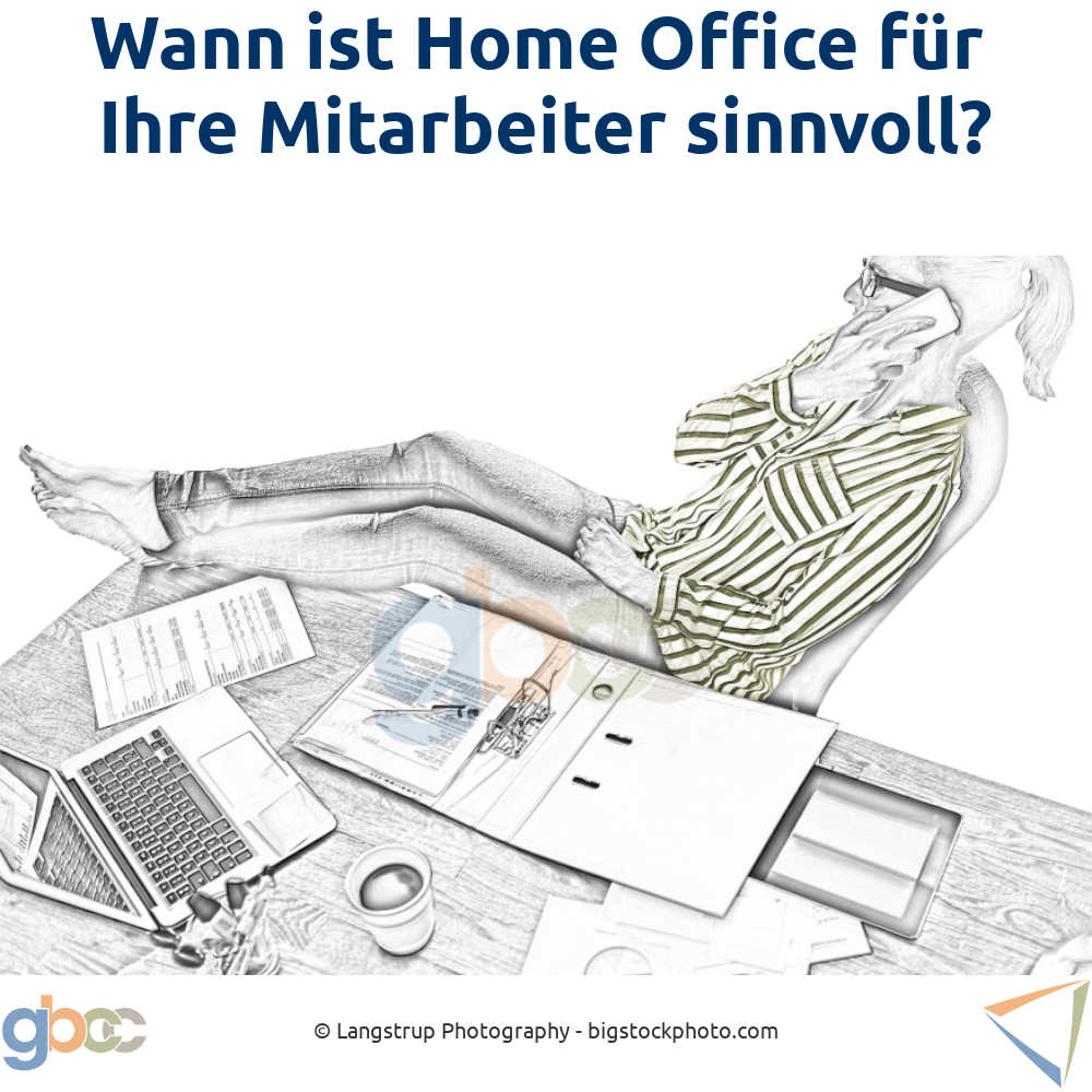 Wann ist Home Office für Ihre Mitarbeiter sinnvoll?